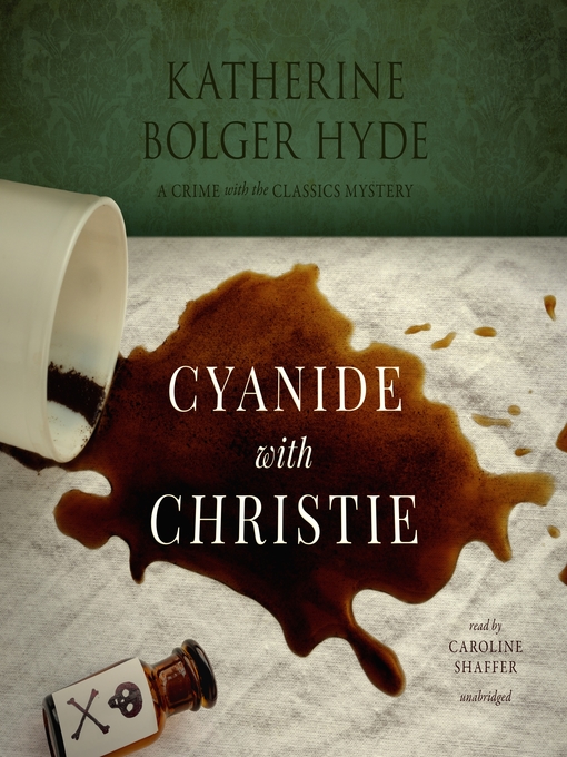 Title details for Cyanide with Christie by Katherine Bolger Hyde - Available